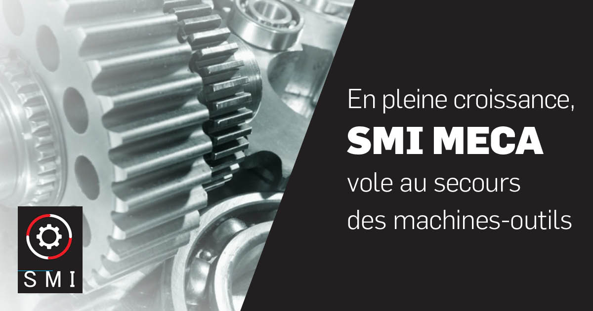 SMI-MECA-pleine-croissance SMI MECA en pleine croissance
