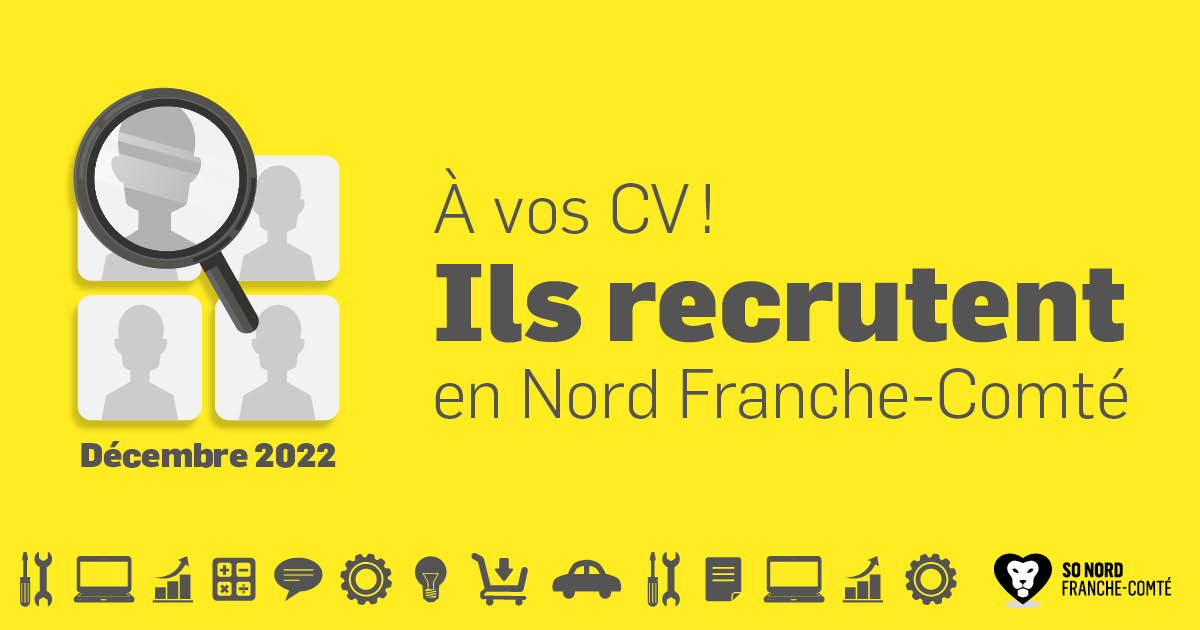 Recrutements en Nord Franche-Comté - Décembre 2022