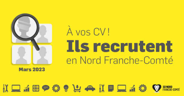Recrutements en Nord Franche-Comté - Mars 2023